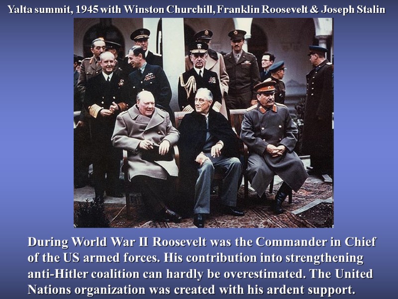 Yalta summit, 1945 with Winston Churchill, Franklin Roosevelt & Joseph Stalin During World War